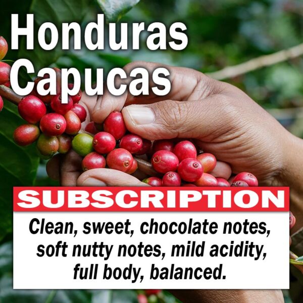 Honduras Capucas - Subscription